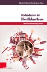 Hochschulen im offentlichen Raum : Historiographische und systematische Perspektiven auf ein Beziehungsgeflecht - eBook