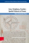 Core, Periphery, Frontier - Spatial Patterns of Power - eBook