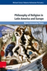 Philosophy of Religion in Latin America and Europe - eBook