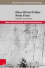 Klaus Michael Gruber - Homo Viator : Archivalien und neue Texte - eBook