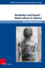 Hochkultur und Gewalt - Haute culture et violence - eBook