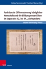 Funktionale Differenzierung koniglicher Herrschaft und die Bildung neuer Eliten im Japan des 12. bis 14. Jahrhunderts - eBook