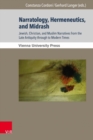 Narratology, Hermeneutics, and Midrash : Jewish, Christian, and Muslim Narratives from the Late Antiquity through to Modern Times - Book