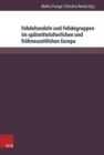 Fehdehandeln und Fehdegruppen im spA¤tmittelalterlichen und frA"hneuzeitlichen Europa - Book