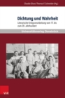 Dichtung und Wahrheit : Literarische Kriegsverarbeitung vom 17. bis zum 20. Jahrhundert - Book