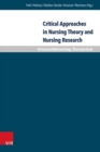 Critical Approaches in Nursing Theory and Nursing Research : Implications for Nursing Practice - Book
