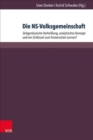 Die NS-Volksgemeinschaft : Zeitgenossische Verheißung, analytisches Konzept und ein Schlussel zum historischen Lernen? - Book