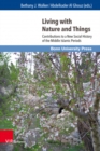 Living with Nature and Things : Contributions to a New Social History of the Middle Islamic Periods - Book