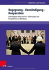 Begegnung Verstandigung Kooperation : Interreligiose Arbeit vor Ort Erfahrungen und Perspektiven aus Nurnberg - Book