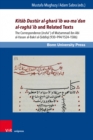 Kitab Dustur al-ghara?ib wa-ma?dan al-ragha?ib and Related Texts : The Correspondence (Insha?) of Muhammad ibn Abi al-Hasan al-Bakri al-Siddiqi (930994/15241586) - Book