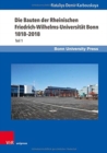 Die Bauten der Rheinischen Friedrich-Wilhelms-Universitat Bonn 1818--2018 : Teil 1 - Book