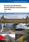 Die Bauten der Rheinischen Friedrich-Wilhelms-Universitat Bonn 1818--2018 : Teil 2 - Book