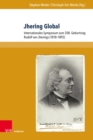 Jhering Global : Internationales Symposium zum 200. Geburtstag Rudolf von Jherings (1818–1892) - Book
