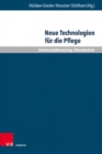 Neue Technologien fur die Pflege : Grundlegende Reflexionen und pragmatische Befunde - Book