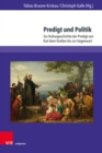 Predigt und Politik : Zur Kulturgeschichte der Predigt von Karl dem Grossen bis zur Gegenwart - Book
