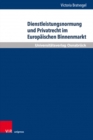 Dienstleistungsnormung und Privatrecht im Europaischen Binnenmarkt - Book