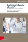 Einarbeitung, Onboarding oder mehr? : Eine Studie mit Gesundheits- und Krankenpfleger*innen in konfessionellen und kommunalen Krankenhausern - Book