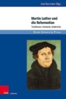 Martin Luther und die Reformation : Traditionen, Kontexte, Umbruche - Book