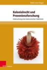 Kolonialrecht und Provenienzforschung : Untersuchung einer kamerunischen Federkrone - Book