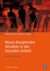 Neue disziplinare Ansatze in der Sozialen Arbeit : Eine Einfuhrung - eBook