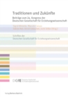 Traditionen und Zukunfte : Beitrage zum 24. Kongress der Deutschen Gesellschaft fur Erziehungswissenschaft - eBook