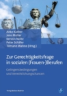 Zur Gerechtigkeitsfrage in sozialen (Frauen-)Berufen : Gelingensbedingungen und Verwirklichungschancen - eBook