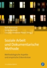 Soziale Arbeit und Dokumentarische Methode : Methodologische Aspekte und empirische Erkenntnisse - eBook