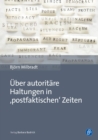 Uber autoritare Haltungen in ,postfaktischen' Zeiten - eBook