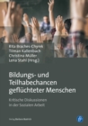 Bildungs- und Teilhabechancen gefluchteter Menschen : Kritische Diskussionen in der Sozialen Arbeit - eBook