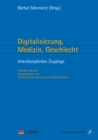 Digitalisierung, Medizin, Geschlecht : Interdisziplinare Zugange - eBook