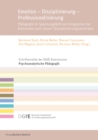 Emotion - Disziplinierung - Professionalisierung : Padagogik im Spannungsfeld von Integration der Emotionen und 'neuen' Disziplinierungstechniken - eBook