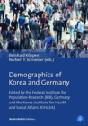 Demographics of Korea and Germany : Population Changes and Socioeconomic Impact of two Divided Nations in the Light of Reunification - Book