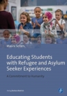 Educating Students with Refugee Backgrounds : A Commitment to Humanity - Book