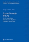 Survival through Bildung : On the Topicality of Heinz-Joachim Heydorn's Philosophy of Education - Book