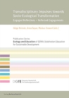 Transdisciplinary Impulses towards Socio-Ecological Transformation : Engaged Reflections - Reflected Engagements - Book