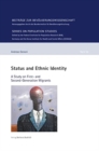 Status and Ethnic Identity : A Study on First- and Second-Generation Migrants 56 - Book