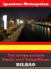 Bilbao - Der etwas andere Stadt- und Reisefuhrer - Mit Reise - Worterbuch Deutsch-Spanisch - eBook