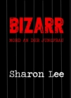 BIZARR : Mord an der Jungfrau - eBook