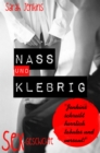 Nass und Klebrig : Sexgeschichte - eBook