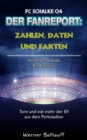Die Knappen - Zahlen, Daten und Fakten des FC Schalke 04 : Von Thon, Libuda bis Kuzorra - Tore und viel mehr der Elf aus dem Parkstadion - eBook