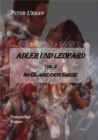 Adler und Leopard Teil 3 : Im Glanz der Siege - eBook