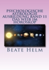 Psychologische Astrologie - Ausbildung Band 11: Das Weib im Horoskop : Lilith und die Asteroiden Ceres, Pallas Athene, Vesta und Juno - eBook