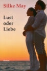 Lust oder Liebe : Roman - eBook