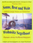 Sonne, Brot und Wein - ANEKIs lange Reise zur Schonheit : Wohnsitz Segelboot - Band 31 der maritimen gelben Buchreihe - Teil 1 - eBook
