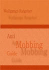 Anti Mobbing Guide : PSYCHOTERROR ADE! - eBook