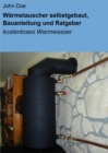 Warmetauscher selbstgebaut, Bauanleitung und Ratgeber - eBook