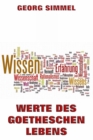 Werte des Goetheschen Lebens - eBook