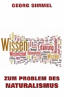 Zum Problem des Naturalismus - eBook