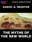 The Myths Of The New World - eBook