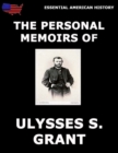 Personal Memoirs Of General Ulysses S. Grant - eBook